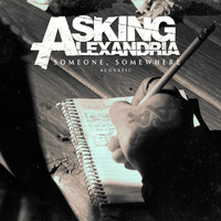 Asking Alexandria - Someone, Somewhere (Acoustic Version)