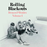 Rolling Blackouts - Demos & Bsides, Vol. 1