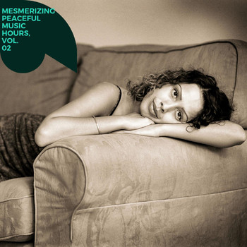 Various Artists - Mesmerizing Peaceful Music Hours, Vol. 02