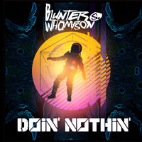 Blunter S. Whompson - Doin' Nothin'