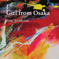 Tom Anderson - Girl from Osaka (Explicit)