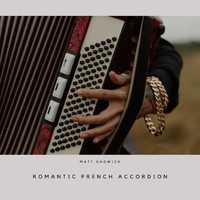 Matt Gadwick - Romantic French Accordion