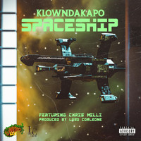Klowndakapo - Spaceship (feat. Chris Millz) (Explicit)