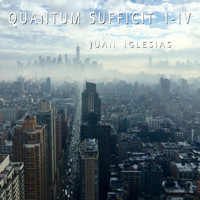 Juan Iglesias - Quantum Sufficit I-IV