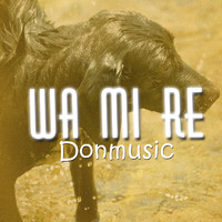 DonMusic - Wa Mi Re