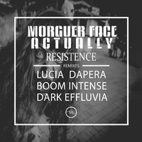 Morguer Face Actually - Resistence