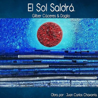 Gilber Cáceres - El Sol Saldrá