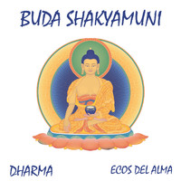 ECOS DEL ALMA - Buda Shakyamuni