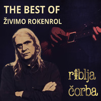 Riblja Corba - The Best Of - Živimo rokenrol