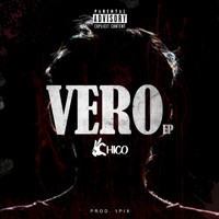 Chico - Vero  - EP (Explicit)