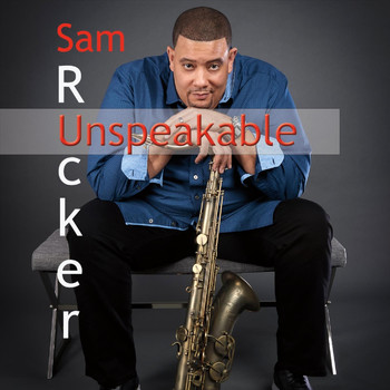 Sam Rucker - Unspeakable