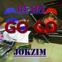 Jokzim - Ready Go Go