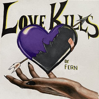 Fern - Love Kills (Explicit)