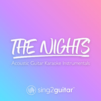 Sing2Guitar - The Nights (Acoustic Guitar Karaoke Instrumentals)