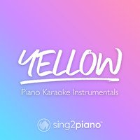 Sing2Piano - Yellow (Piano Karaoke Instrumentals)