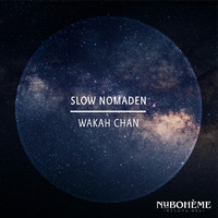 Slow Nomaden - Wakah Chan (Radio-Edit)