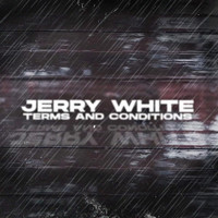 Jerry White - Terms and Conditions (Explicit)