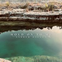 Andrew Osenga - Hold On To Me