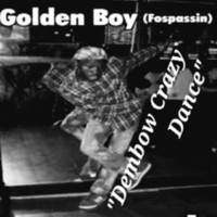 Golden Boy (Fospassin) - Dembow Crazy Dance