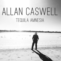 Allan Caswell - Tequila Amnesia