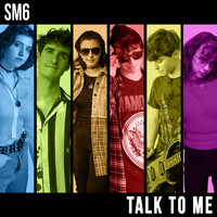 SM6 - Talk To Me