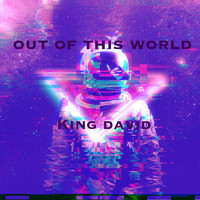 King David - Out of This World