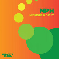 MpH - Midnight & Say It