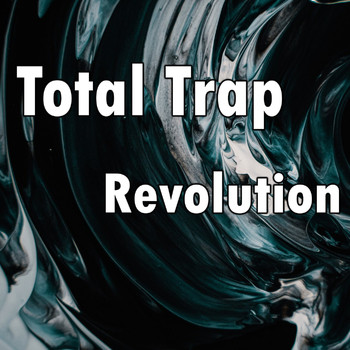 Various Artists - Total Trap Revolution