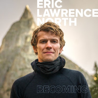 Eric Lawrence North - Becoming