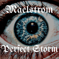 Maelstrom - Perfect Storm (Explicit)
