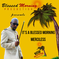 MERCILESS - It's a Blessed Morning