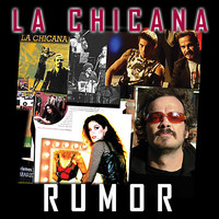 La Chicana - Rumor (Rareza)
