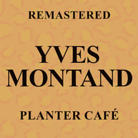 Yves Montand - Planter café (Remastered)