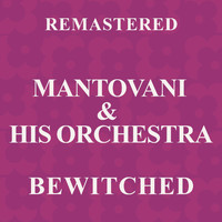 Mantovani & His Orchestra - Bewitched (Remastered)