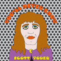Scott Yoder - You'll Never Know (2022 Album Edition)