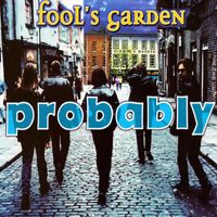 Fools Garden - Probably