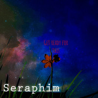 Seraphim - Get Ready for This