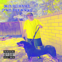 MR.CLEVER - For my Dogs (Explicit)