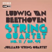 Juilliard String Quartet - Beethoven String Quartet No.11
