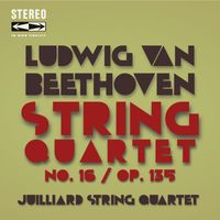Juilliard String Quartet - Beethoven String Quartet No.16