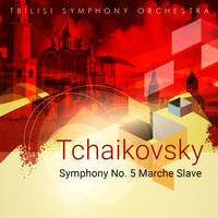 Tbilisi Symphony Orchestra - Tchaikovsky: Symphony No. 5 - Marche Slave
