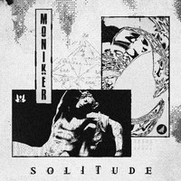 Moniker - Solitude
