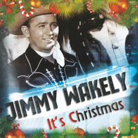 Jimmy Wakely - It's Christmas