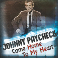 Johnny Paycheck - Come Home To My Heart