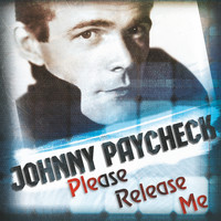 Johnny Paycheck - Please Release Me