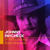 Johnny Paycheck - I'm Not Looking Back Anymore