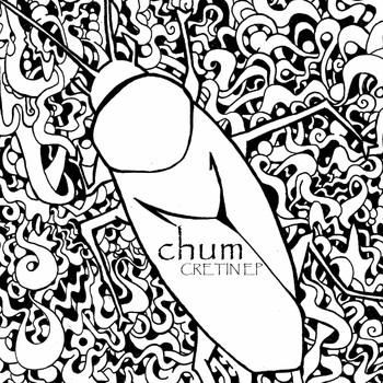 Chum - Cretin - EP (Explicit)