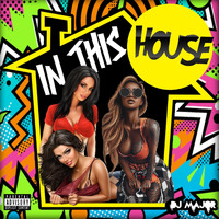 DJ Major - In This House (Explicit)