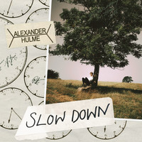 Alexander Hulme - Slow Down