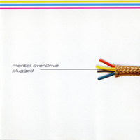 Mental Overdrive - Plugged